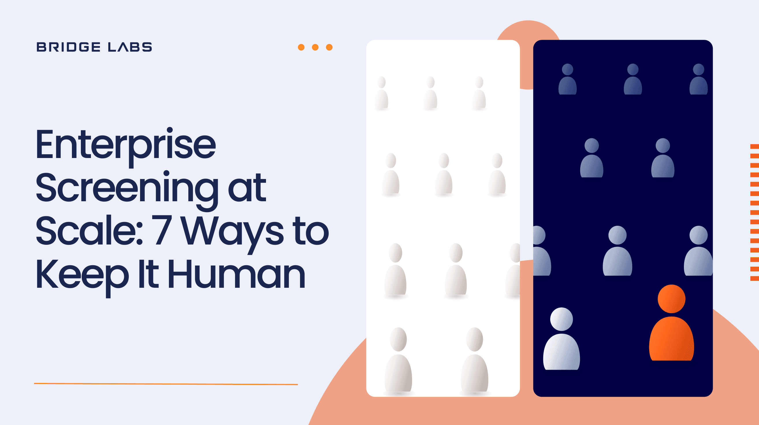 Enterprise Screening at Scale: 7 Ways to Keep It Human